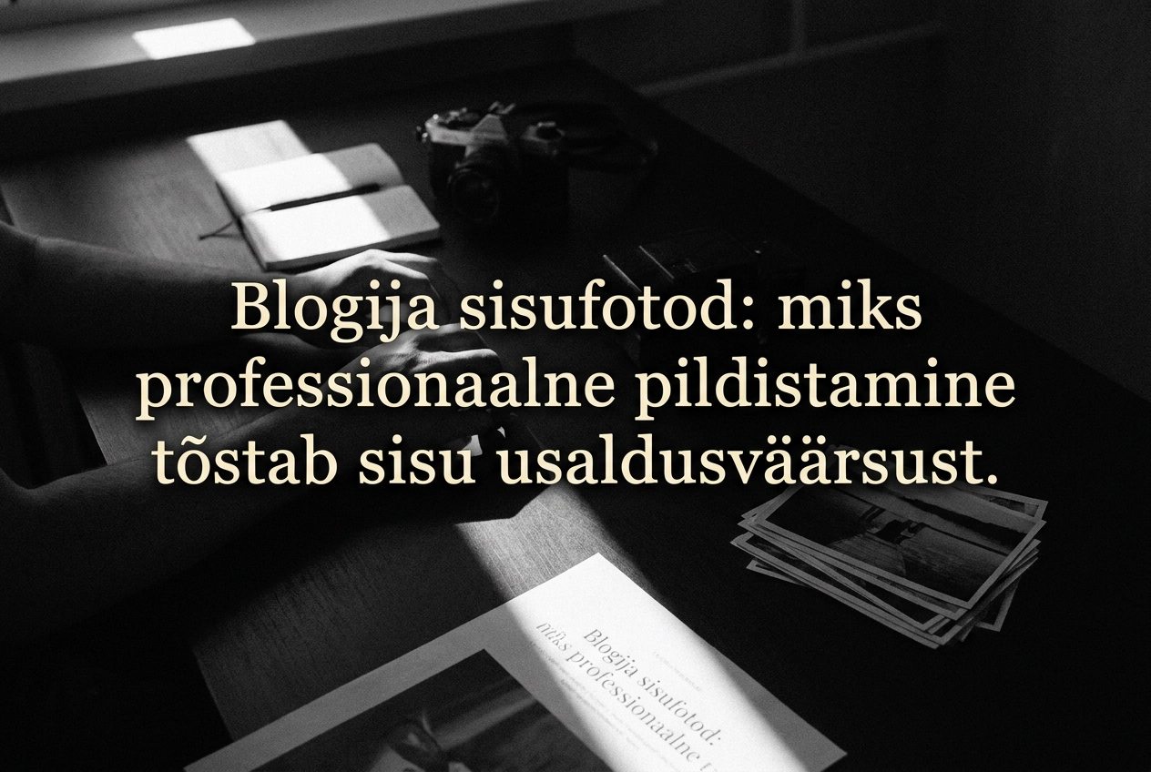 Professional header image for industry analysis: Blogija sisufotod: miks professionaalne pildistamine tõst...